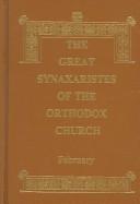 Cover of: The Great Synaxaristes Of The Orthodox Church: February