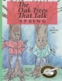 Cover of: The Oak Trees That Talk/Spring