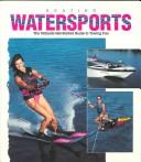 Cover of: Boating Watersports: The Ultimate Get-Started Guide to Towing Fun