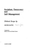 Cover of: SOCIALISM, DEMOCRACY AND SELF-MANAGEMENT: POLITICAL ESSAYS.