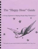 Cover of: The Happy Hour Guide by E. Perry Good