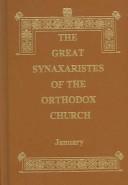 Cover of: The Great Synaxaristes of the Orthodox Church: January