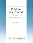 Cover of: Robbing the Cradle?: A Critical Assessment of Generational Accounting