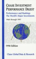 Chase Investment Performance Digest: Performance and Rankings of the World's Major Investments by C. David Chase