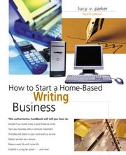 Cover of: How to Start a Home-Based Writing Business, 4th by Lucy Parker