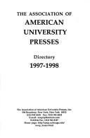 Cover of: The Association of American University Presses Directory 1997-98 (Association of American University Presses Directory, 1997/98)