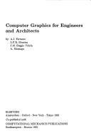 Cover of: Computer Graphics for Engineers and Architects: General Introduction to Computer Graphics With Descriptions of Both Engineering and Architectural App