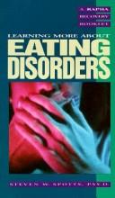 Cover of: Eating Disorders by Steven W. Spotts, Steven W. Spotts