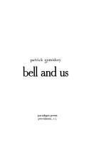 Bell and Us by Patrick Comiskey