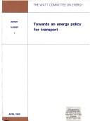 Cover of: Watt Committee on Energy Publications: Towards an Energy Policy for Transport: Watt Committee: report number 7