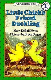 Cover of: Little Chick's Friend Duckling (I Can Read Book 1) by Mary DeBall Kwitz, Mary Deball Kwitz, Mary DeBall Kwitz