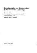Cover of: Experimentation and Reconstruction in Environmental Archaeology (Oxbow Monograph)