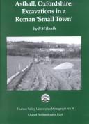 Cover of: Asthall, Oxfordshire: excavations in a Roman 'small town', 1992