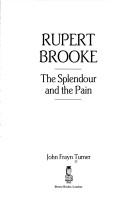 Cover of: Splendour and the Pain by John Frayn Turner