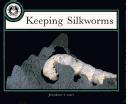 Cover of: Keeping Silkworms (Magic Beans)