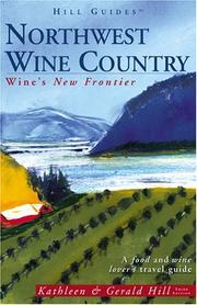 Cover of: Northwest Wine Country, 3rd by Kathleen Thompson Hill, Gerald Hill
