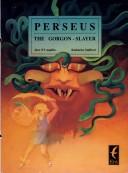 Cover of: Perseus the Gorgon-Slayer (Classics) by Kath Lock, Frances Kelly, Katherine Stafford