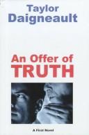Cover of: An Offer of Truth | Taylor Daigneault