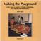 Cover of: Making the Playground