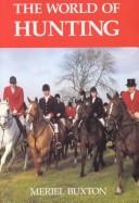 The World of Hunting by Meriel Buxton