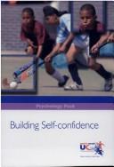 Cover of: Building Self-confidence by Chris Sellars, National Coaching Foundation