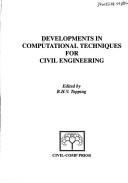 Cover of: Developments in Computational Techniques for Civil Engineering