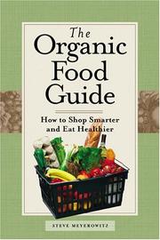 Cover of: The Organic Food Guide: How to Shop Smarter and Eat Healthier