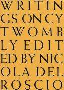 Cover of: Cy Twombly - Writings on by Nicola del Roscio, Nicola del Roscio