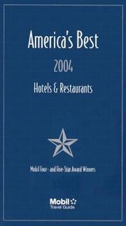 Cover of: America's Best Hotels & Restaurants, 2004: The Four- & Five-Star Winners of 2004 (Mobil Travel Guide: America's Best Restaurants and Hotels) by Mobil Travel Guide