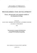 Cover of: Programmes for Development, Genes, Chromosomes and Computer Models in Developmental Biology (JEEM, Volume 83 Supplement) by 