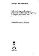 Cover of: Design renaissance : selected papers from the International Design Congress, Glasgow, Scotland