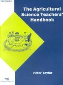 Cover of: The Agricultural Science Teachers' Handbook