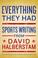 Cover of: EVERYTHING THEY HAD