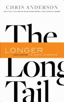 Cover of: Long Tail, The: WHY THE FUTURE OF BUSINESS IS SELLING LESS OF MORE