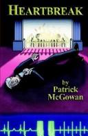 Cover of: Heartbreak by Patrick McGowan, Patrick McGowan