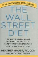 Cover of: WALL STREET DIET, THE | Heather Bauer