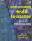 Cover of: Understanding Health Insurance