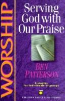Cover of: CBBS: Worship: Serving God with Our Praise (Christian Basics Bible Studies)