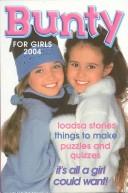 Cover of: Bunty for Girls 2004 (Annuals)