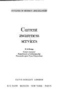 Cover of: Current Awareness Services (Outlines of Modern Librarianship) by D.A. Kemp