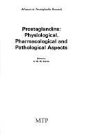 Cover of: Prostaglandins: Physiological, Pharmacological and Pathological Aspects