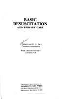 Cover of: Basic Resuscitation and Primary Care | F. Wilson