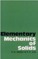 Cover of: Elementary mechanics of solids by Pashupati Nath Singh