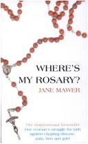 Where's my rosary? by Jane Mawer