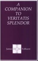 Cover of: Companion to Veritatis Splendor by James Tolhurst