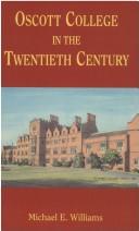 Cover of: Oscott College in the Twentieth Century by Michael Williams