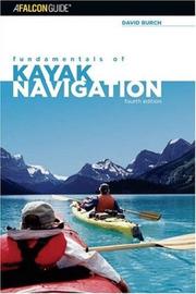Cover of: Fundamentals of Kayak Navigation, 4th: Master the Traditional Skills and Latest Technologies (How to Paddle Series)