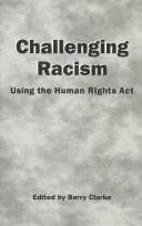 Cover of: Challenging Racism: A Handbook on the Human Rights Act