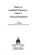 Cover of: Topics in Antibiotic Chemistry by P. G. Sammes, P. G. Sammes