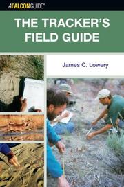 Cover of: The tracker's field guide by James C. Lowery